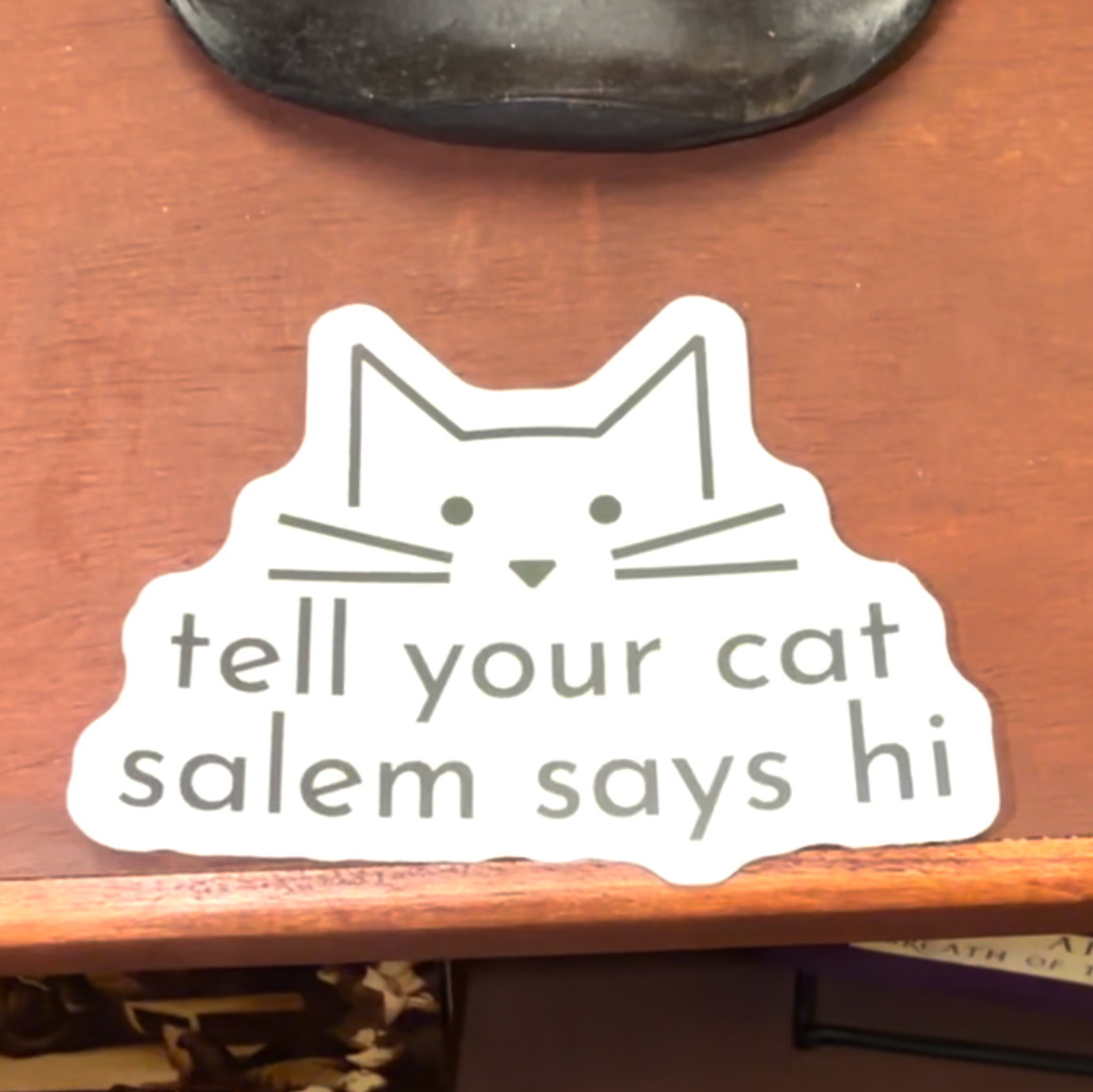 Tell Your Cat I Said Hi Cat Face Sticker